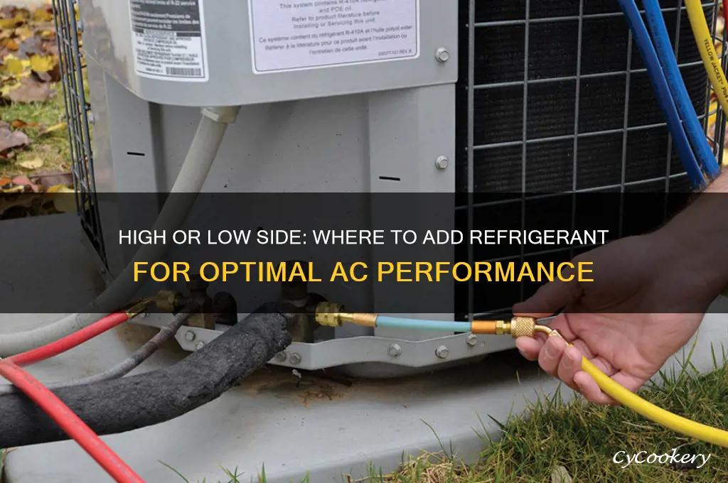 do you add refrigerant to high or low side