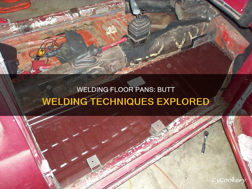 do you butt weld foor pans