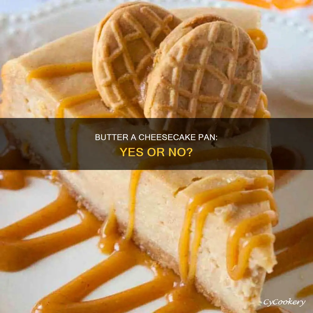 do you butter a cheesecake pan