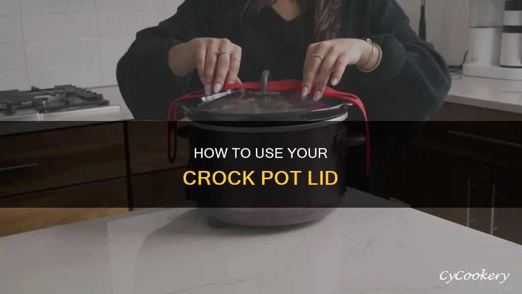 do you clamp the crock pot lid when cooking