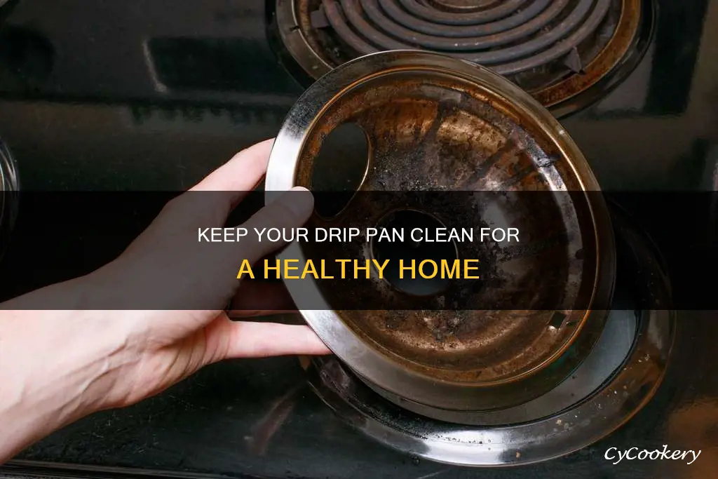 do you clean your drip pan