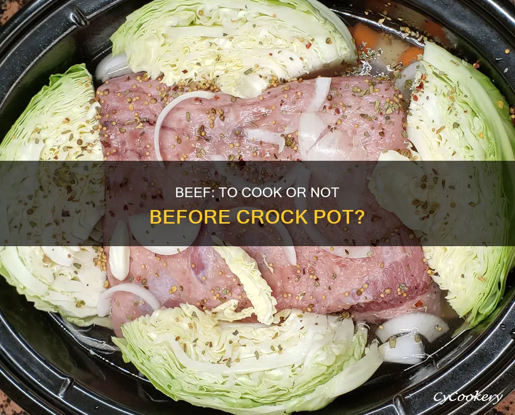 do you cook beef before putting crock pot