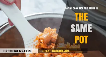 Cooking Rice and Beans: One Pot or Two?