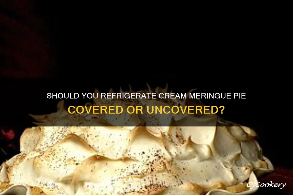 do you cover a cream meringue pie in refrigerator
