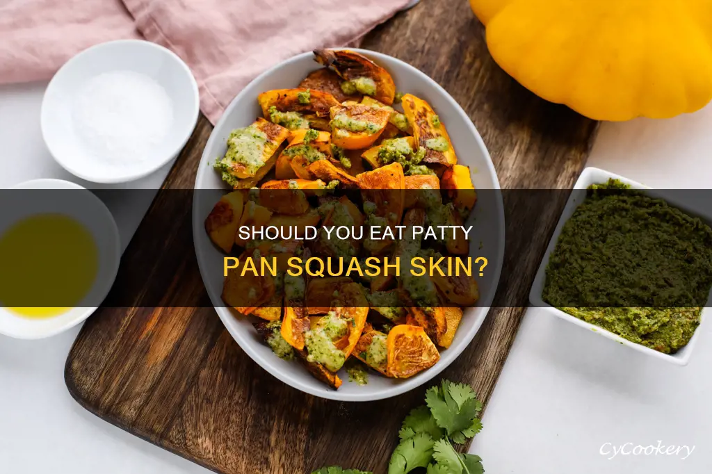 do you eat patty pan squash skin