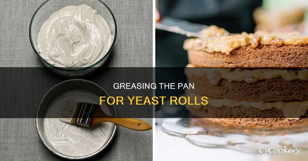 do you grease a pan for yeast rolls