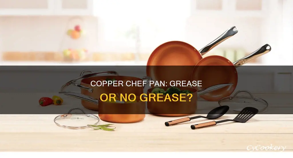 do you grease copper chef pan for baking