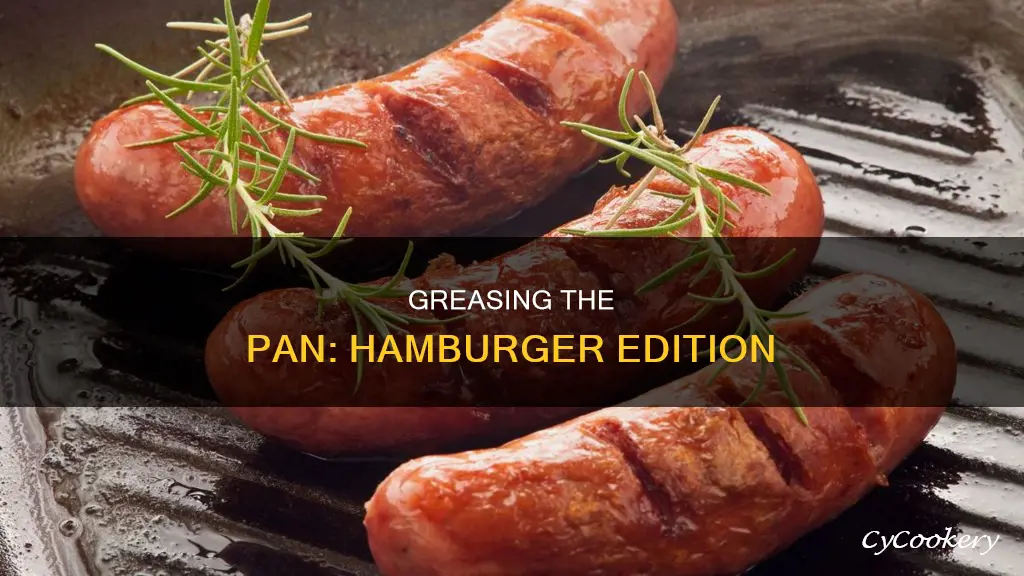 do you grease the pan for hamburgers