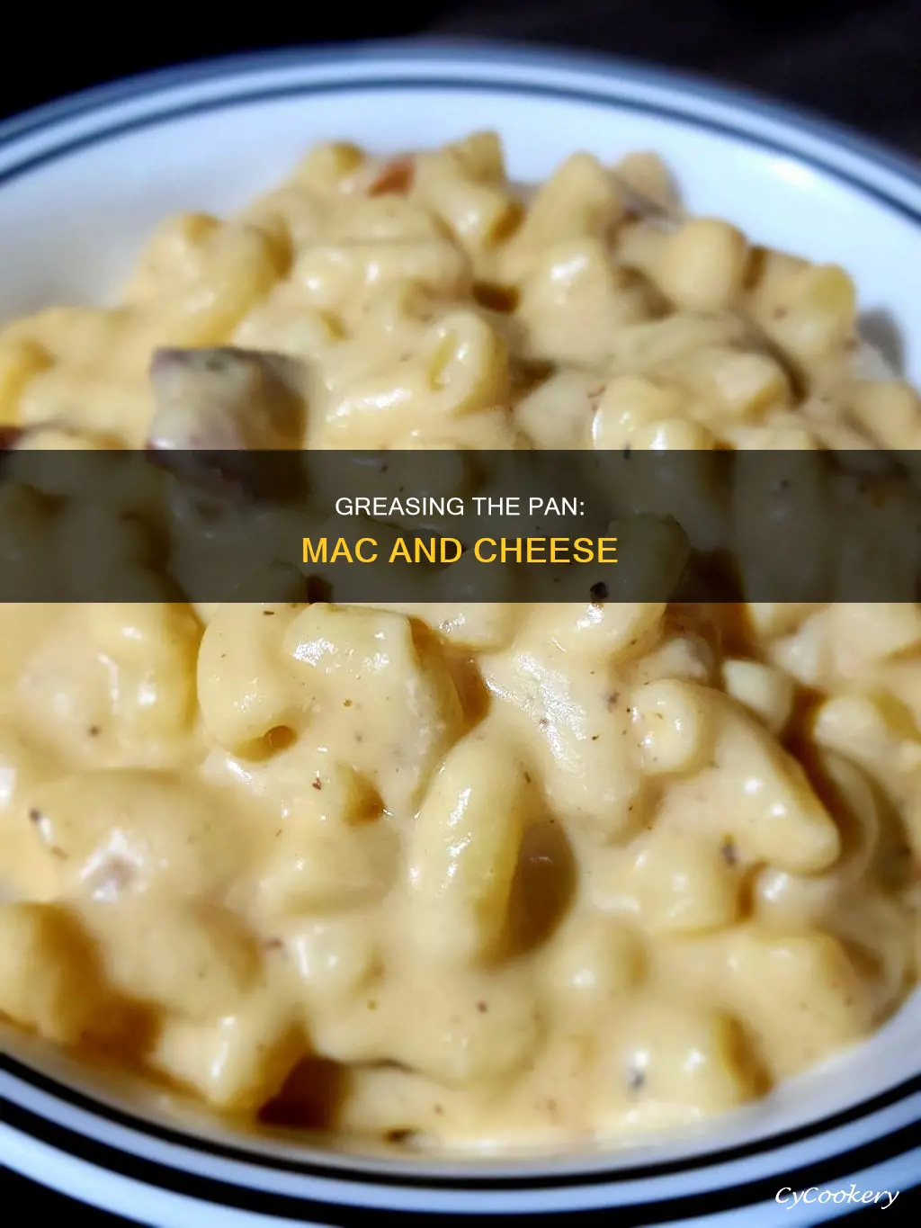 do you grease the pan for mac and cheese