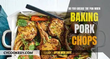 Greasing the Pan: Baking Pork Chops