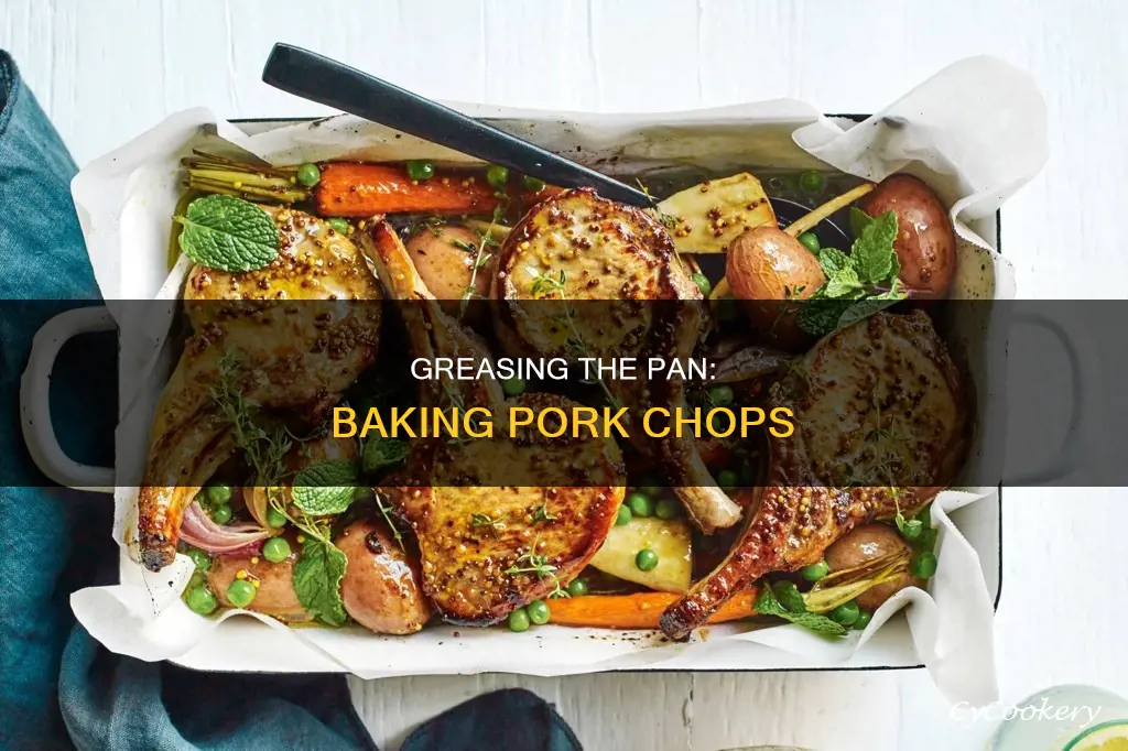 do you grease the pan when baking pork chops