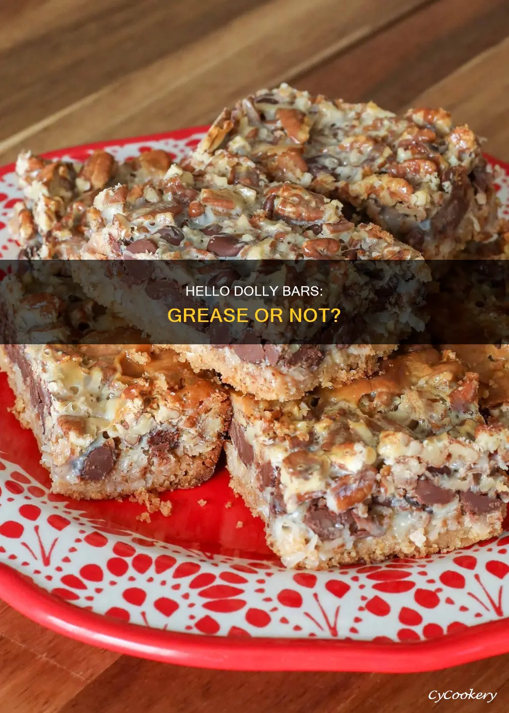 do you grease the pan when making hello dolly bars