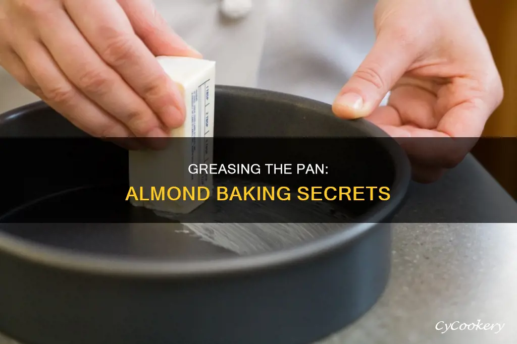 do you grease your pan when making almond