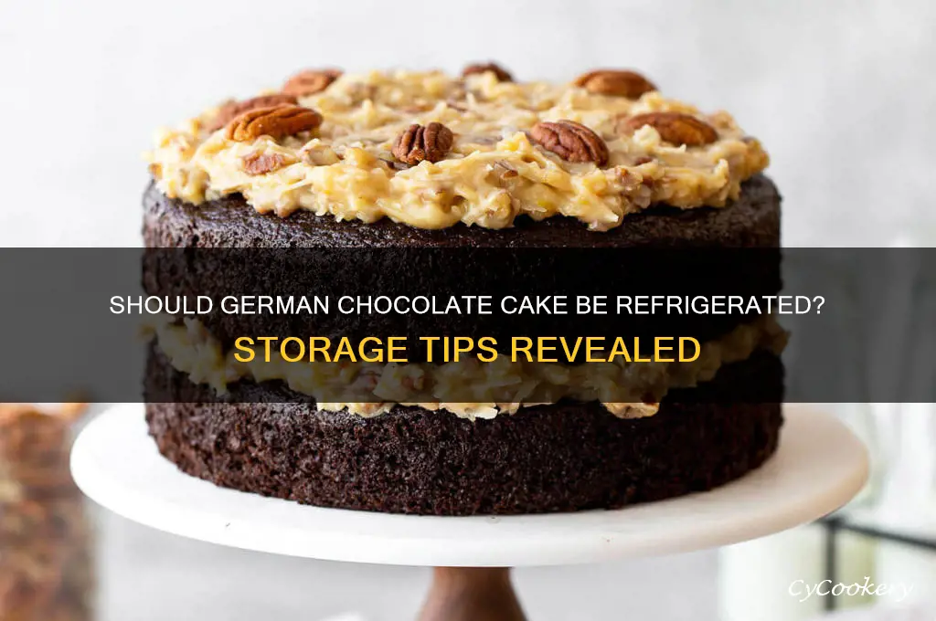 do you have refrigerate german chocolate cake
