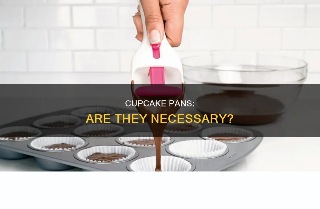 do you have to bake cupcakes in a cupcake pan