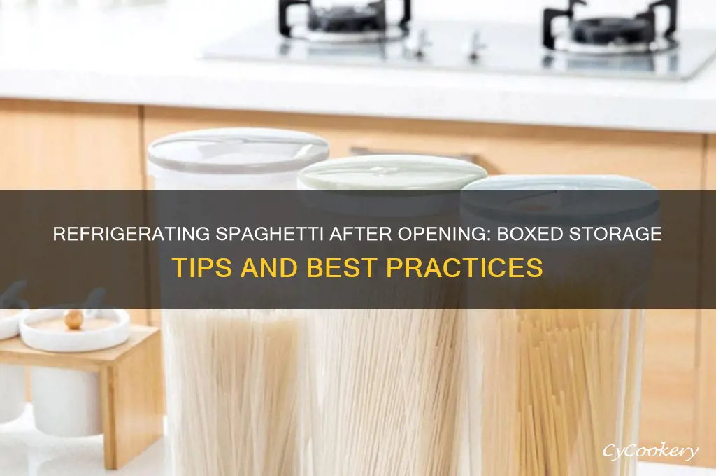 do you have to boxed refrigerate spaghetti after opening