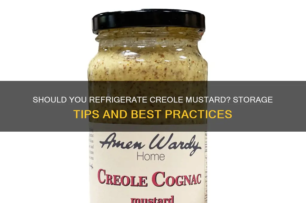 do you have to creole mustard refrigerate