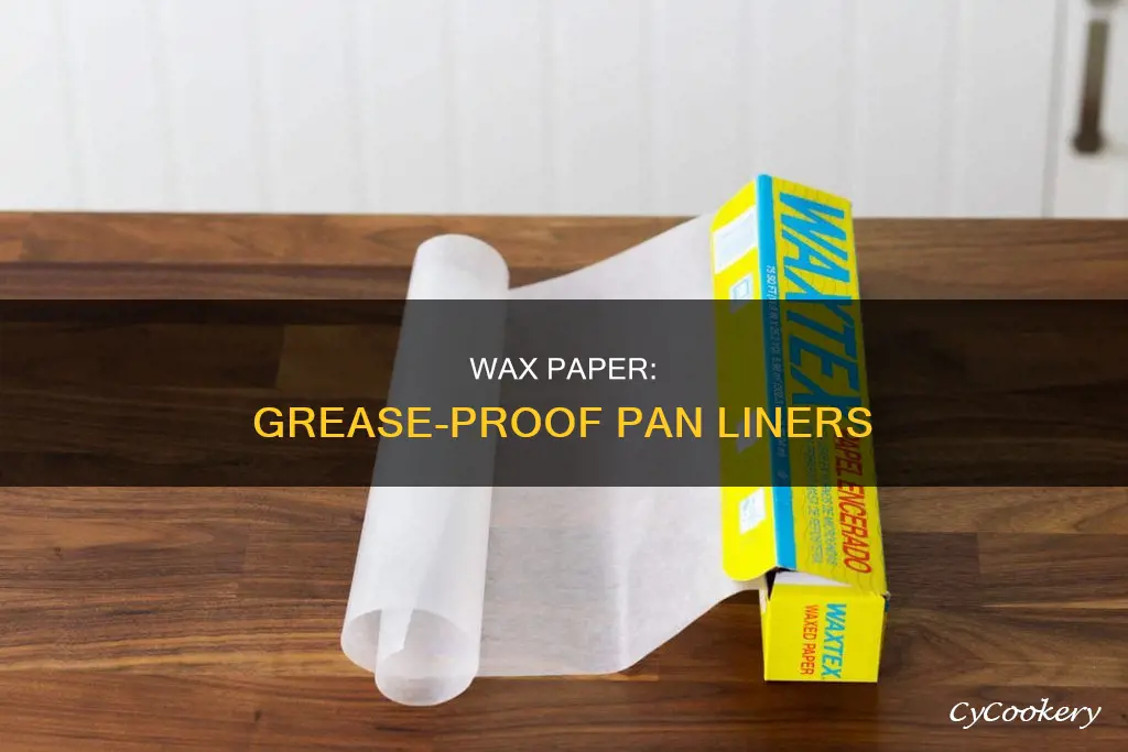 do you have to grease pan with wax paper