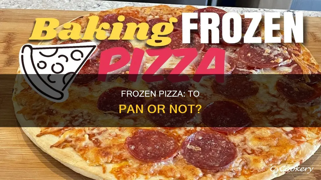 do you have to put frozen pizza on a pan