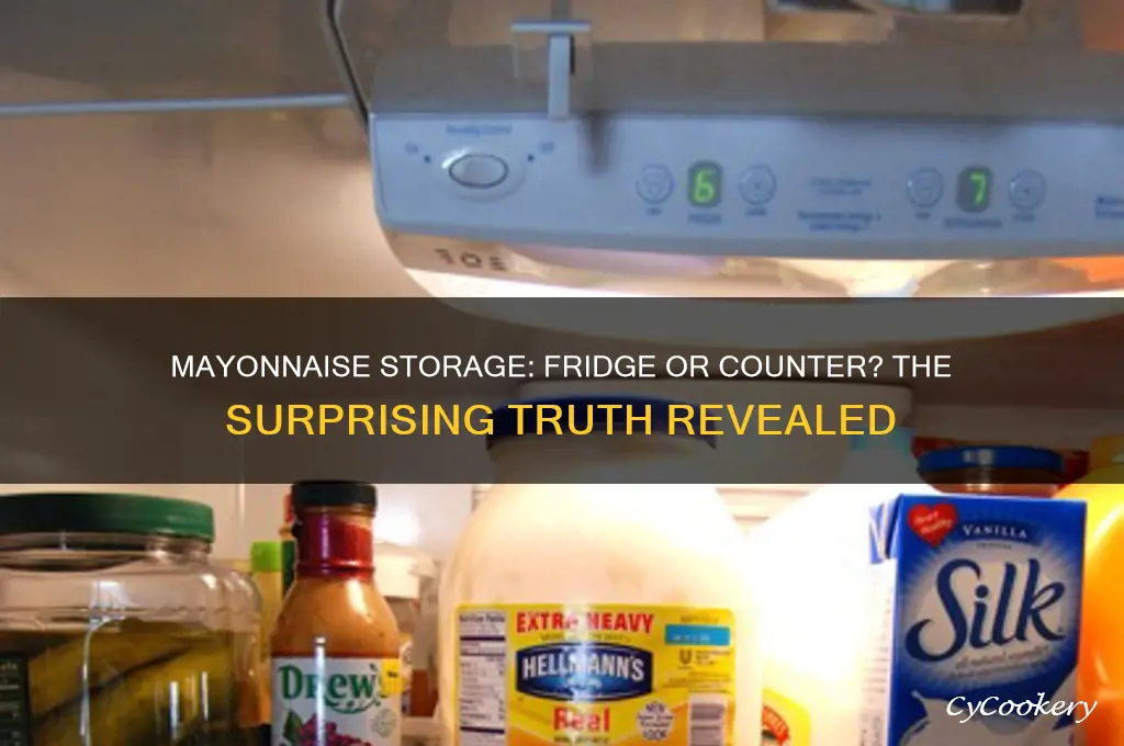 do you have to put mayonnaise in the refrigerator