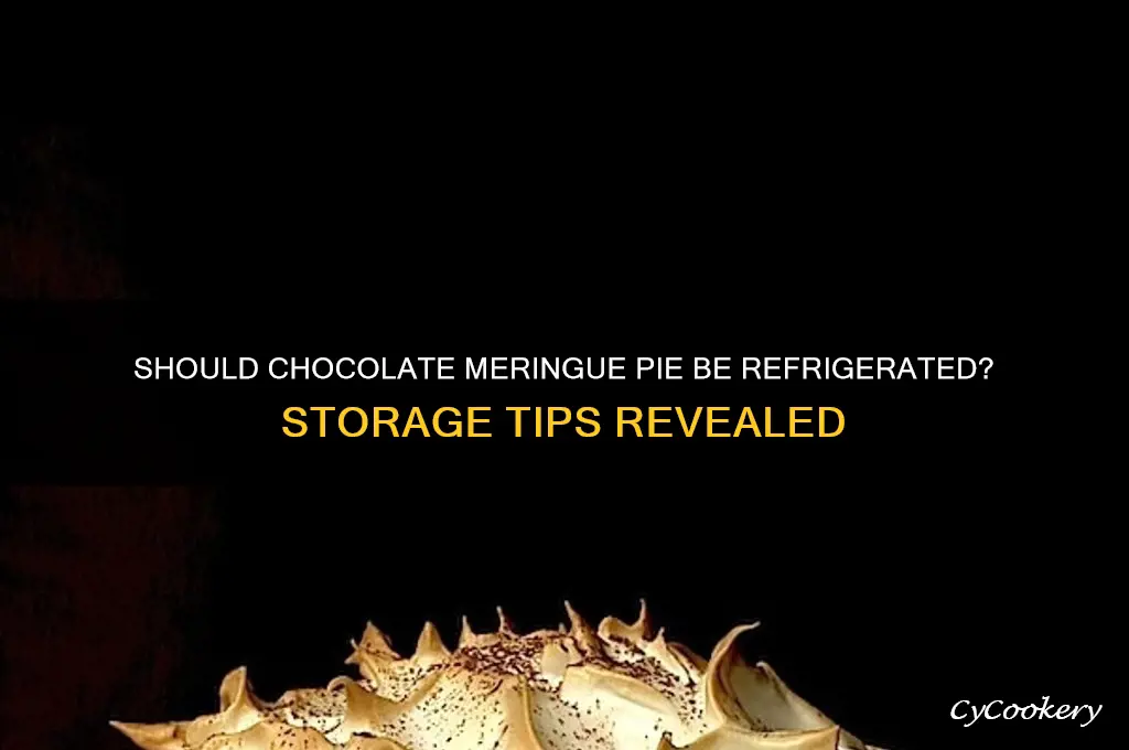 do you have to refrigerate a chocolate meringue pie