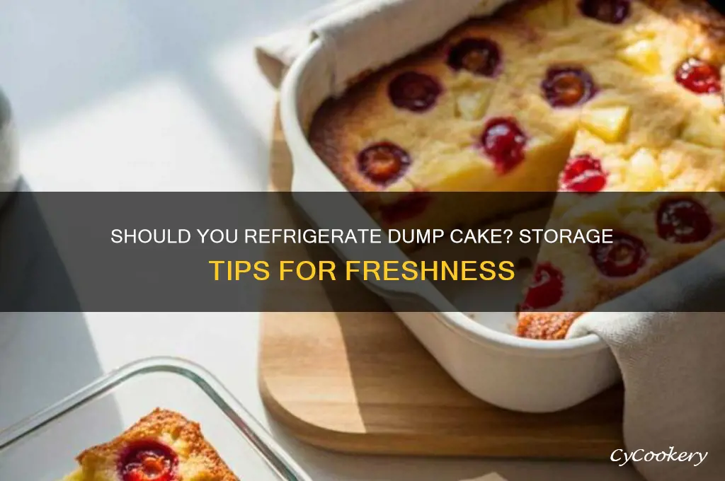 do you have to refrigerate a dump cake