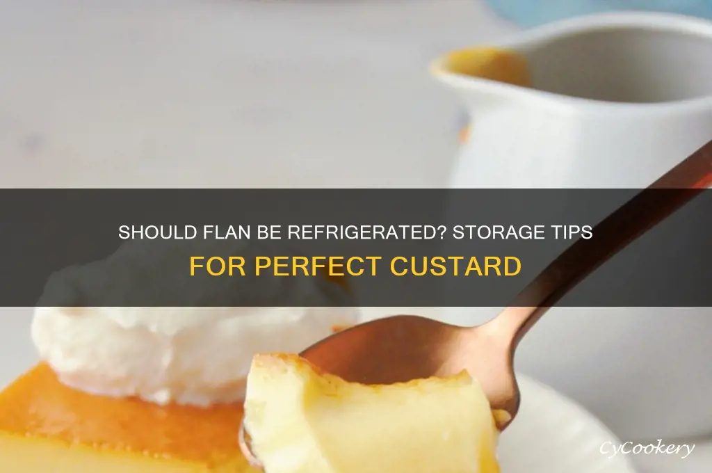 do you have to refrigerate a flan