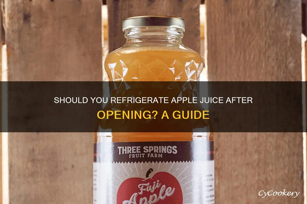 do you have to refrigerate apple juice after opening