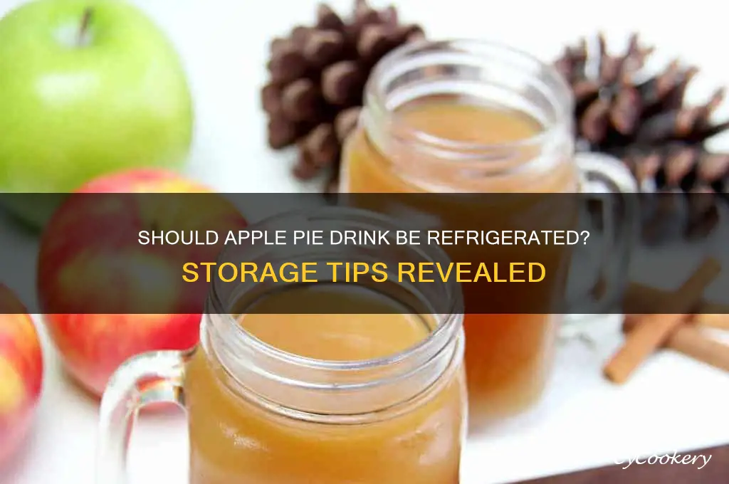 do you have to refrigerate apple pie drink