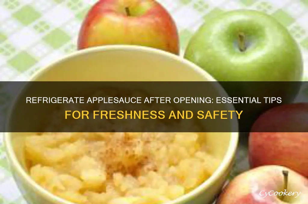 do you have to refrigerate applesauce after opening