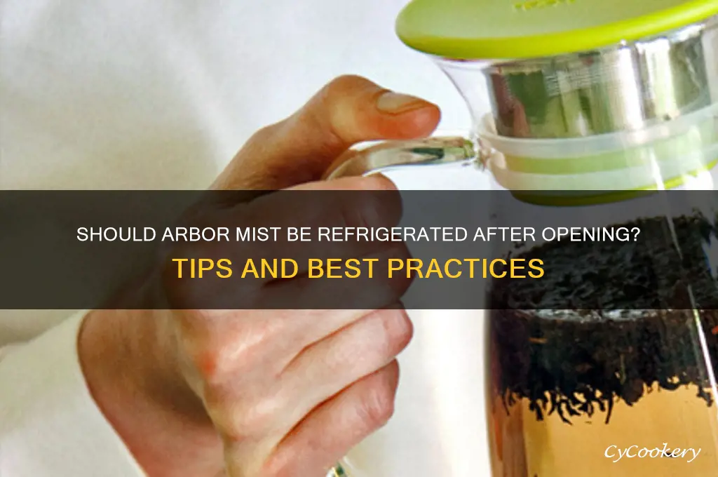 do you have to refrigerate arbor mist after opening
