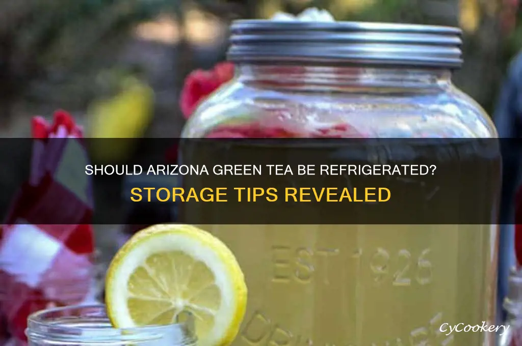 do you have to refrigerate arizona green tea
