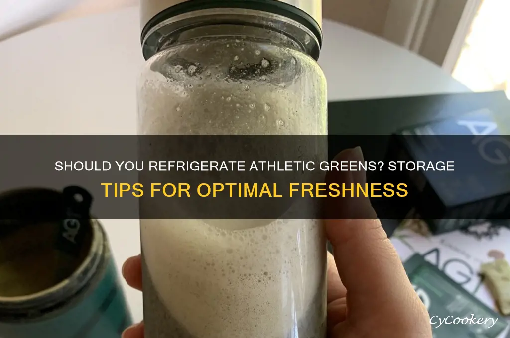 do you have to refrigerate athletic greens