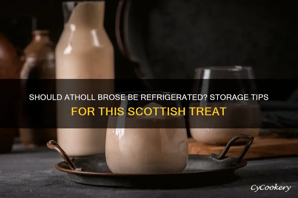 do you have to refrigerate athole brose