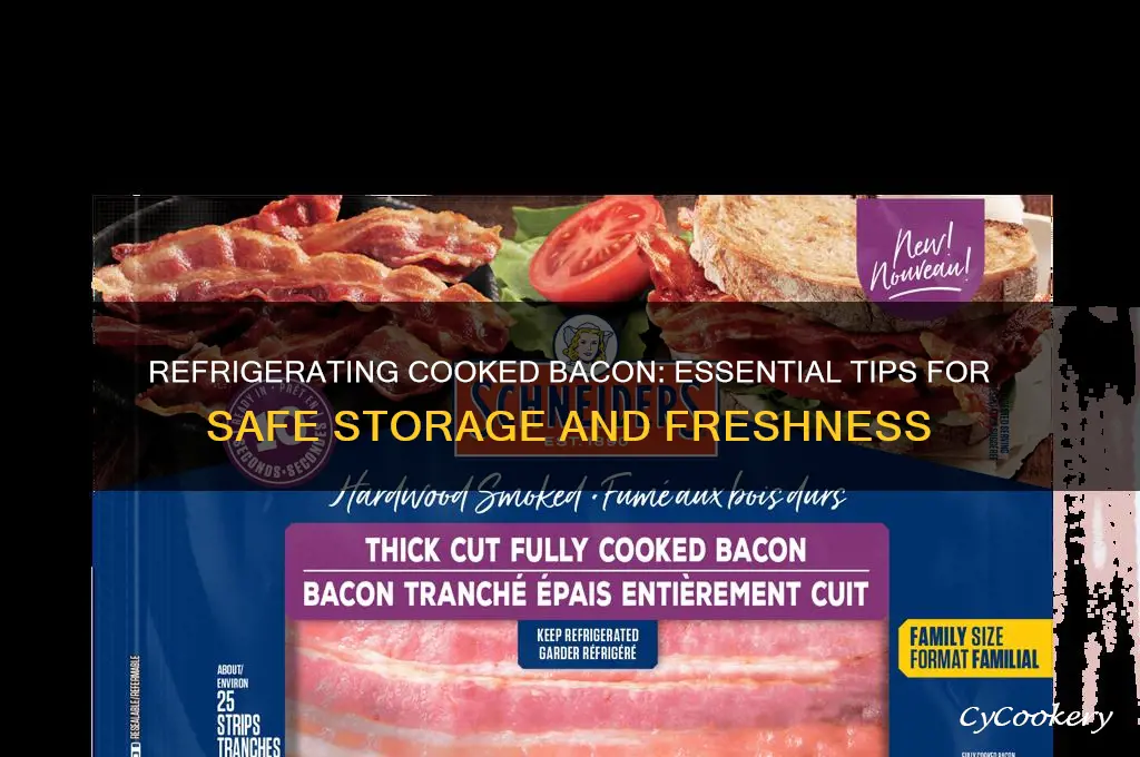 do you have to refrigerate bacon after cooked