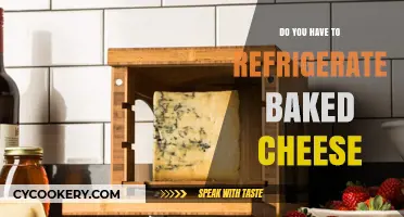 Should Baked Cheese Be Refrigerated? Storage Tips for Freshness