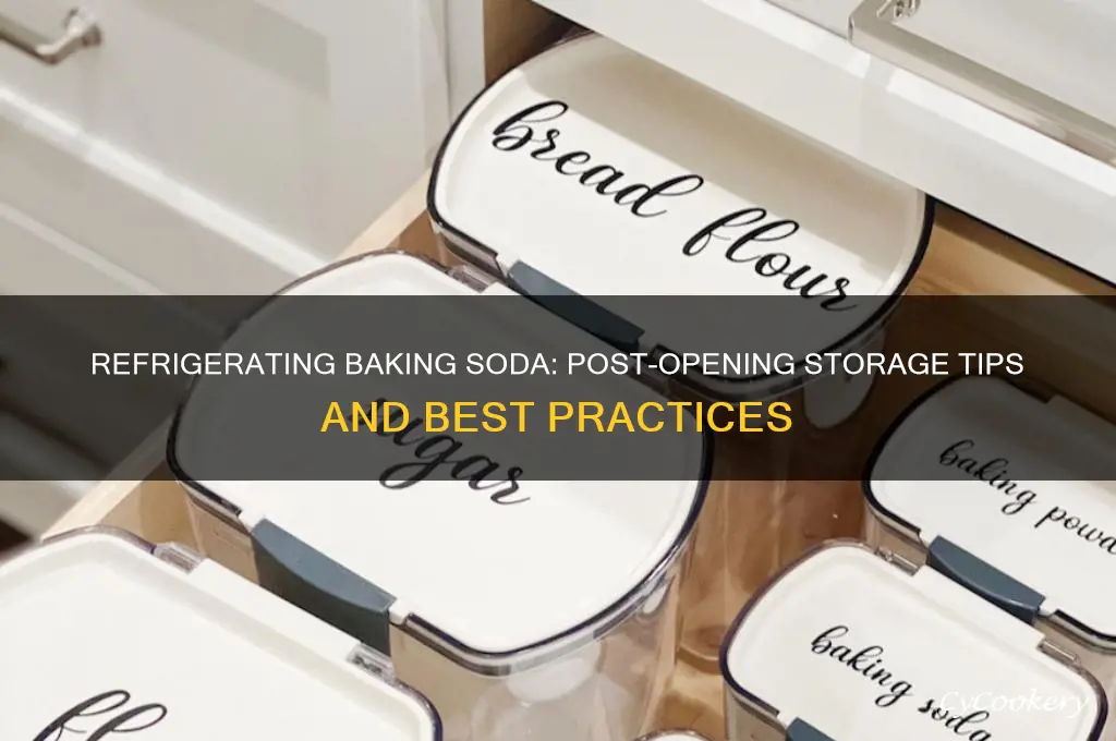 do you have to refrigerate baking soda after opening
