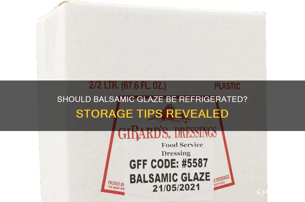 do you have to refrigerate balsamic glaze