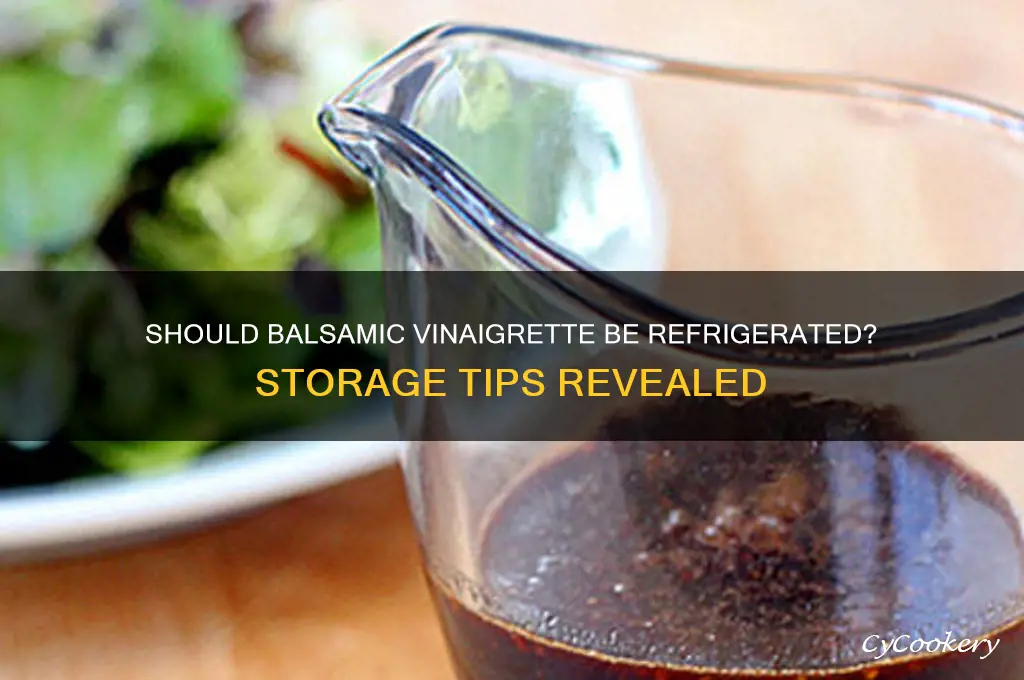 do you have to refrigerate balsamic vinaigrette dressing