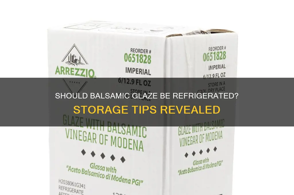 do you have to refrigerate balsamic vinegar glaze