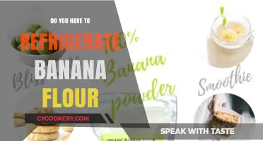 Should Banana Flour Be Refrigerated? Storage Tips for Freshness