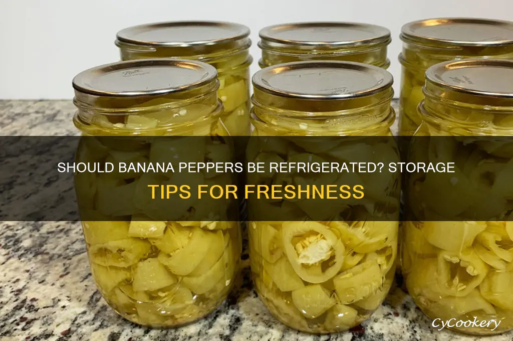 do you have to refrigerate banana peppers