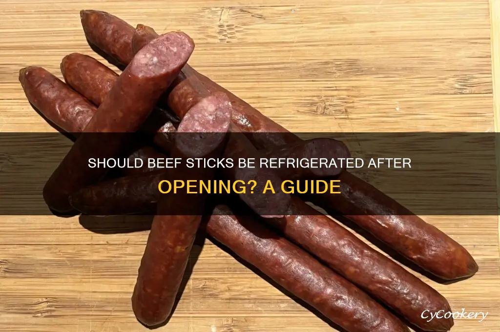 do you have to refrigerate beef sticks after opening