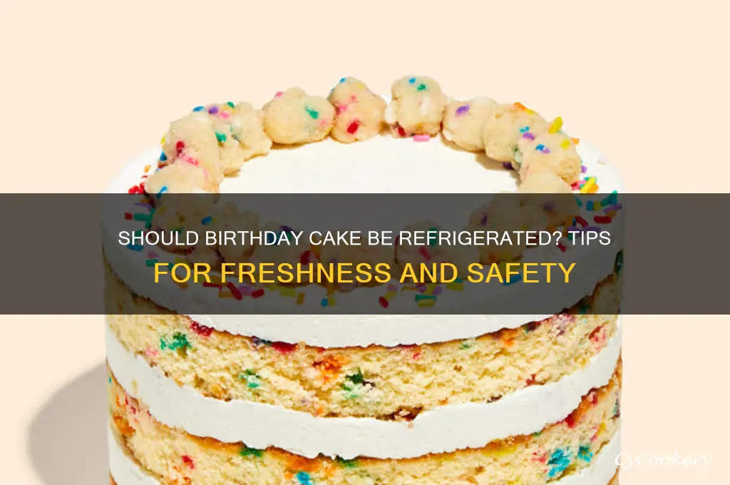do you have to refrigerate birthday cake