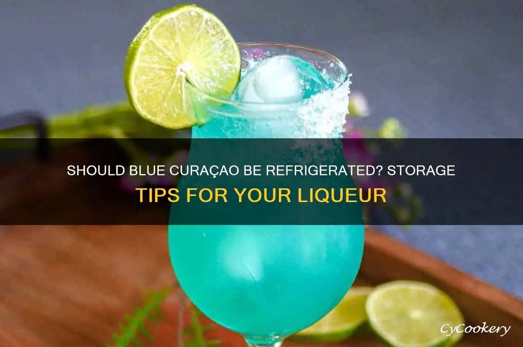 do you have to refrigerate blue curacao