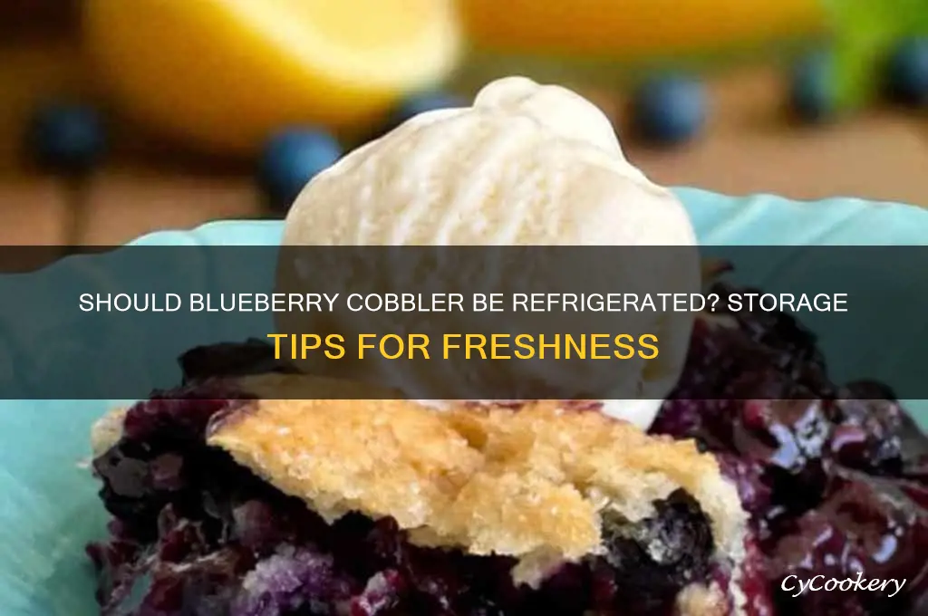 do you have to refrigerate blueberry cobbler