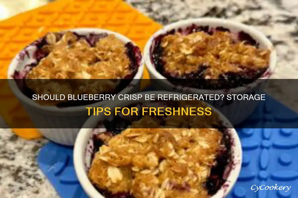do you have to refrigerate blueberry crisp