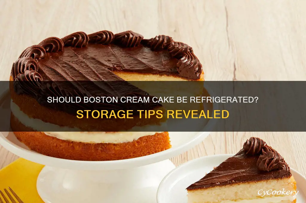 do you have to refrigerate boston cream cake