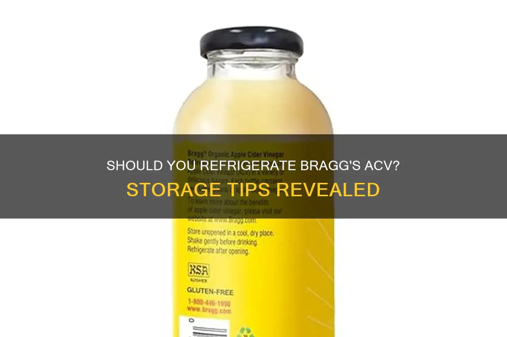 do you have to refrigerate braggs acv