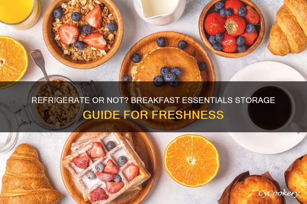 do you have to refrigerate breakfast essential